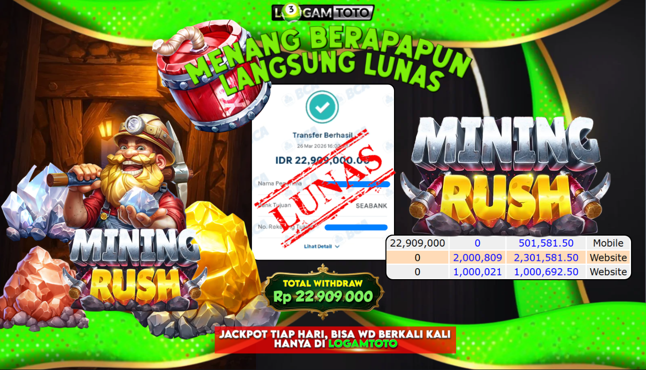SELAMAT KEPADA MEMBER SETIA LOGAMTOTO BERHASIL JACKPOT 22.909.000 di PERMAINAN MINING RUSH