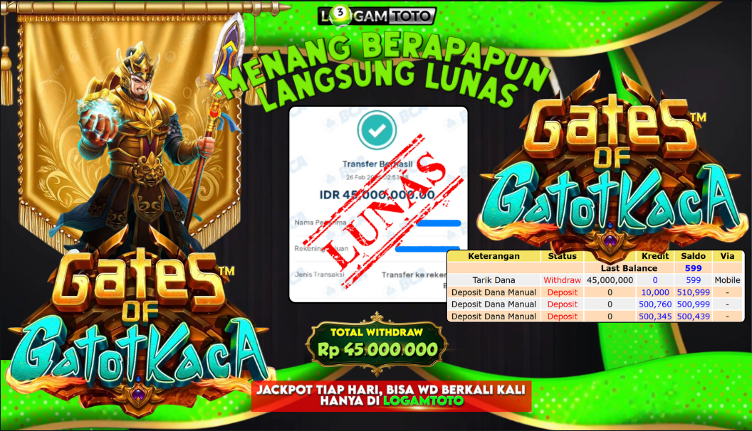 SELAMAT KEPADA MEMBER SETIA LOGAMTOTO BERHASIL JACKPOT 45.000.000 di SLOT GATE OF GATOT KACA